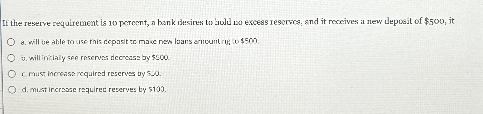 Solved If the reserve requirement is 10 ﻿percent, a bank | Chegg.com
