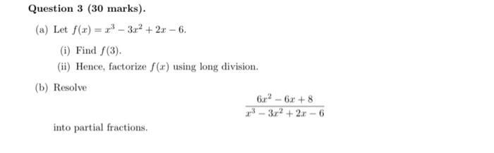 Solved A Let F X X3−3x2 2x−6 I Find F 3 Ii Hence