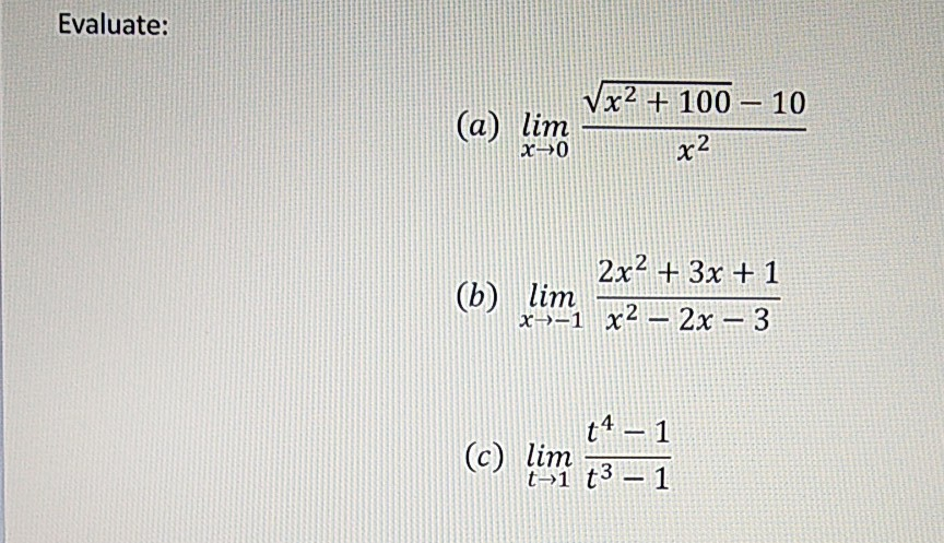 Solved Evaluate Vx2 100 10 A Lim X 0 X2 2x2 3x Chegg Com
