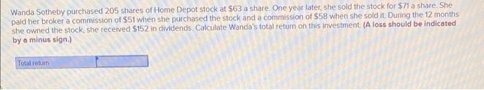 Solved Wanda Sotheby purchased 205 shares of Home Depot | Chegg.com