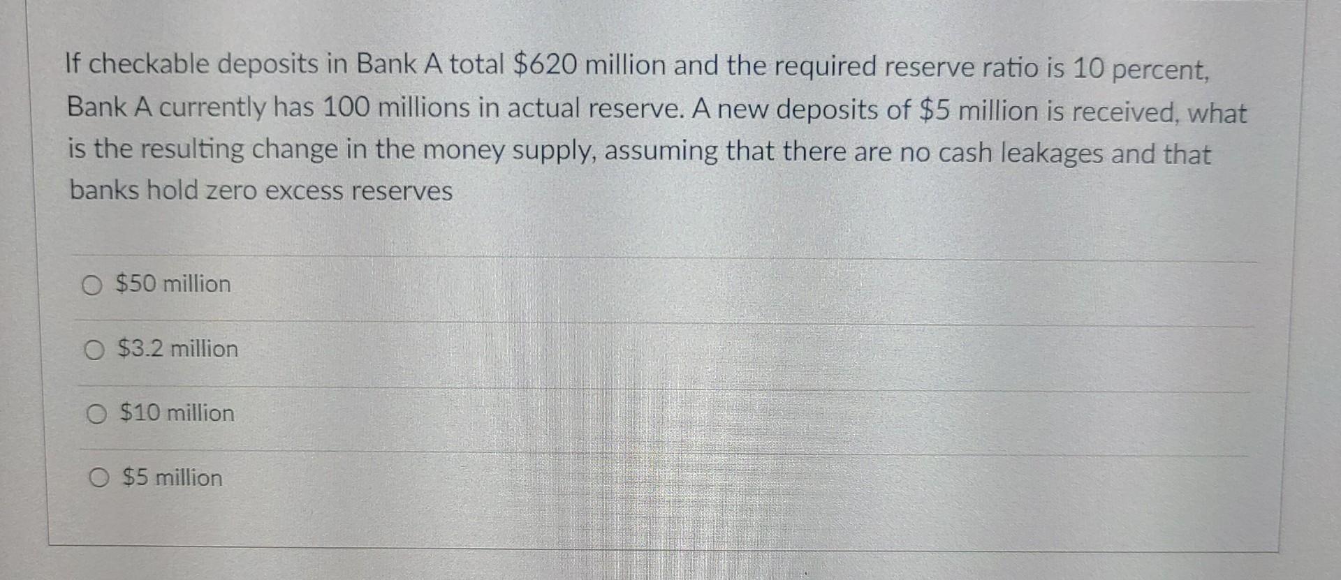 Solved If checkable deposits in Bank A total $620 million | Chegg.com