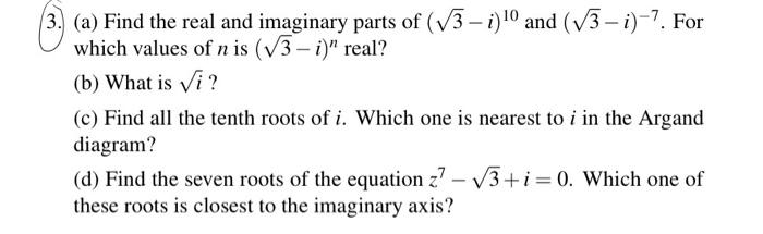 Solved A Find The Real And Imaginary Parts Of 13 I Chegg Com