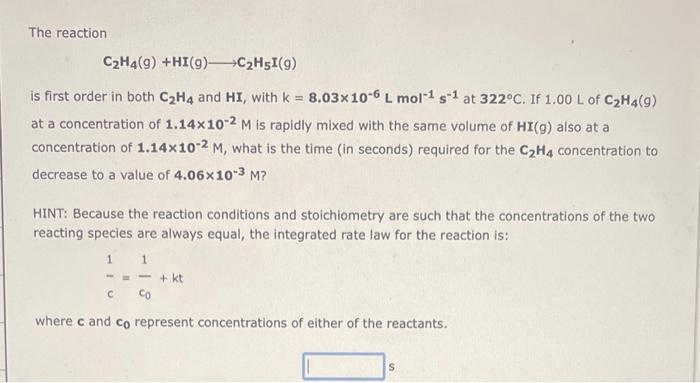 Solved The reaction C2H4 g HI g C2H5I g is first order