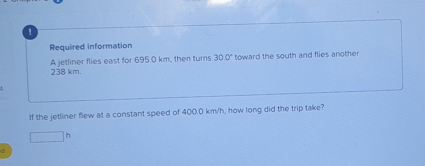 Solved Required Information A Jetliner Flies East For 695.0 | Chegg.com