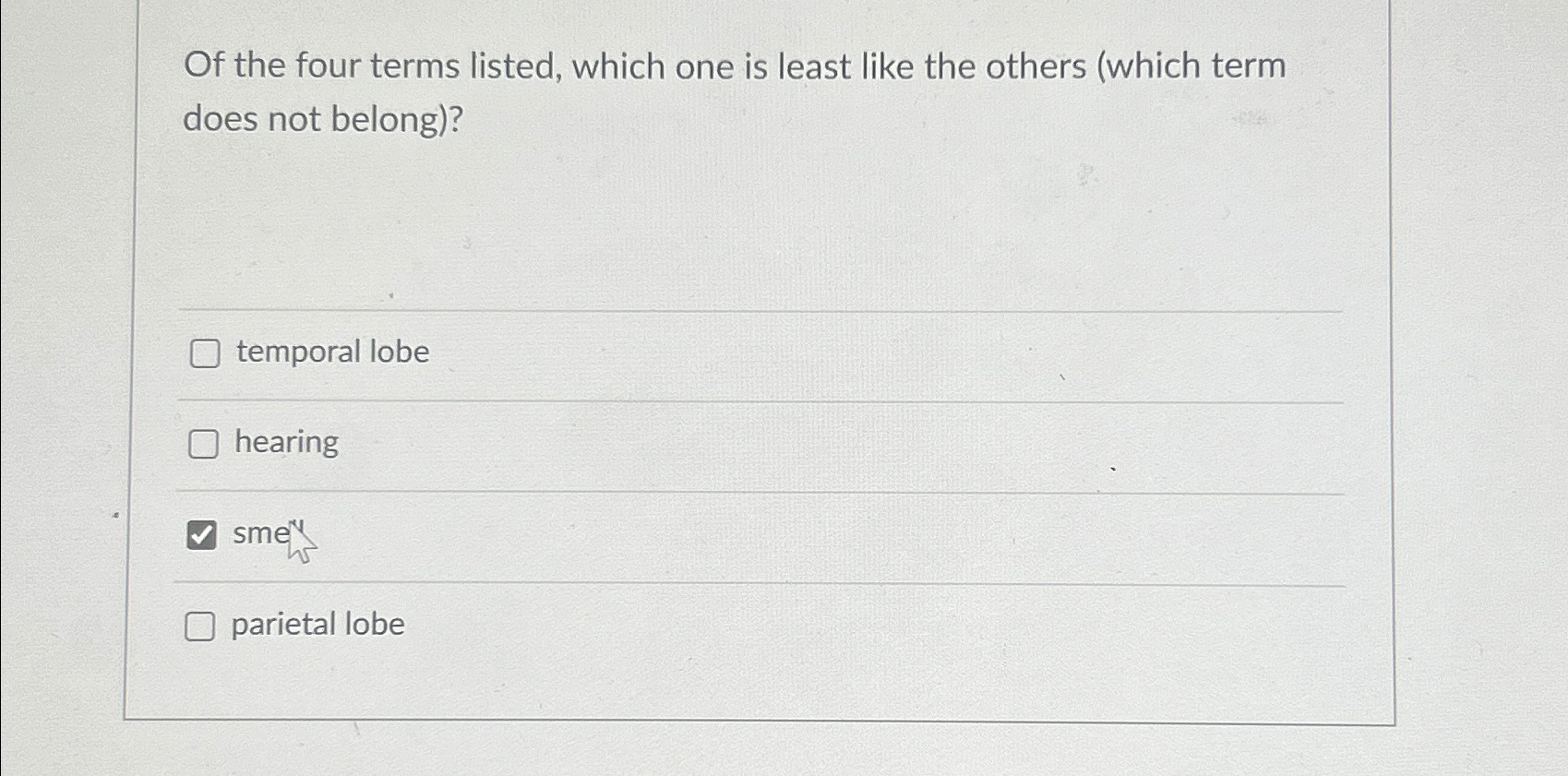 Solved Of the four terms listed, which one is least like the