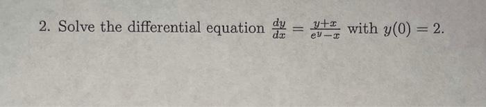 Solved 2. Solve the differential equation on extent with | Chegg.com