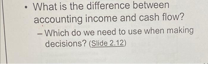 Solved - What is the difference between accounting income | Chegg.com