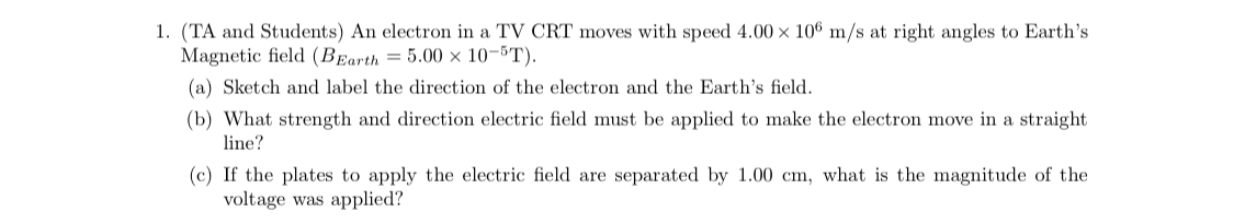 Solved (TA and Students) ﻿An electron in a TV CRT moves with | Chegg.com
