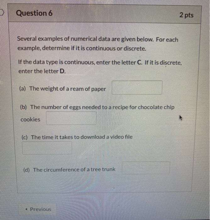 Solved Question 6 2 pts Several examples of numerical data | Chegg.com