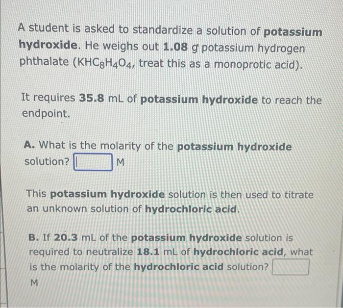 Solved A student is asked to standardize a solution of