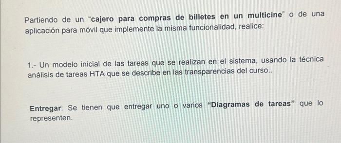 Partiendo de un cajero para compras de billetes en un multicine o de una aplicación para móvil que implemente la misma func