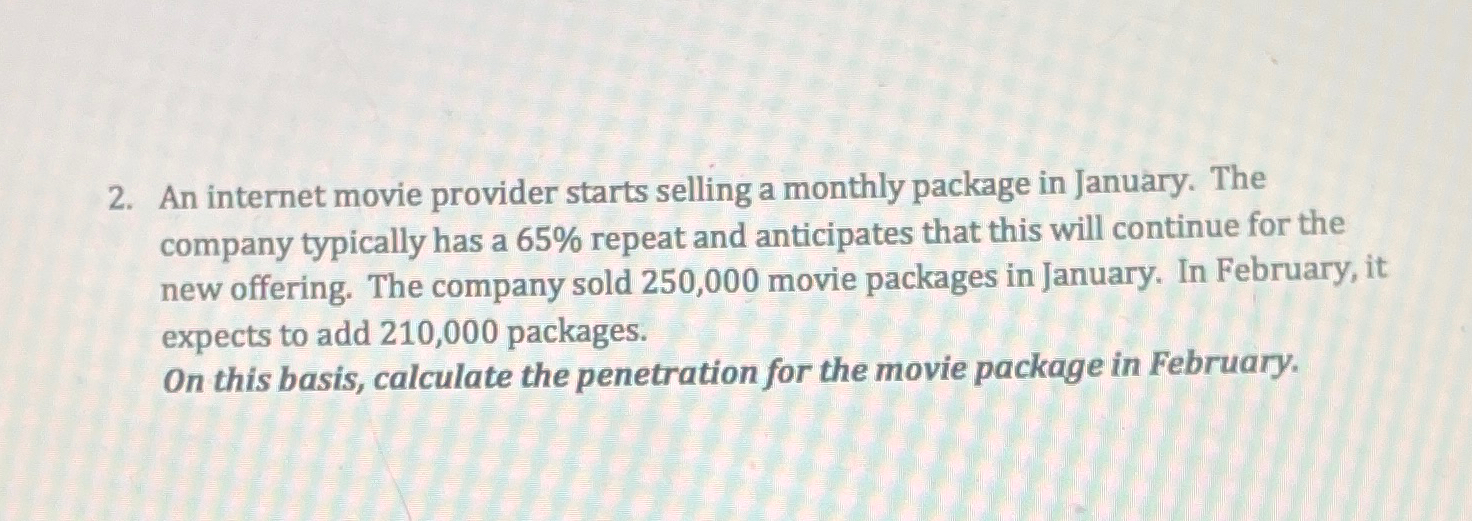 Solved An internet movie provider starts selling a monthly | Chegg.com