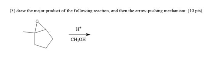 Solved (3) draw the major product of the following reaction, | Chegg.com