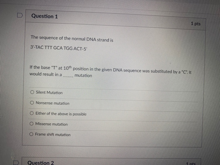 Solved DID Question 1 1 pts The sequence of the normal DNA | Chegg.com