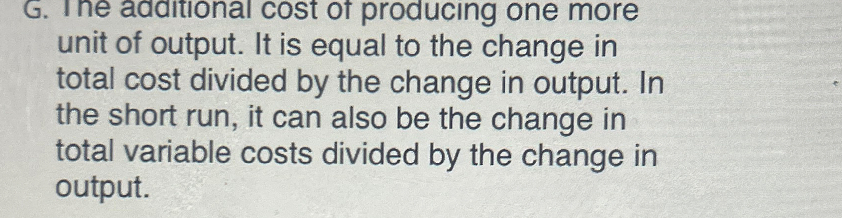 Solved G. ﻿I he adaitional cost of producing one more unit | Chegg.com