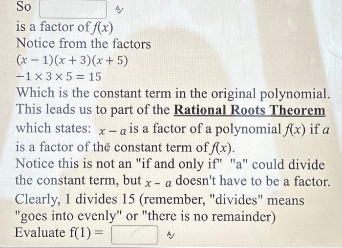 Solved The Factor Theorem states : If f(a) = 0, then (x-a) | Chegg.com