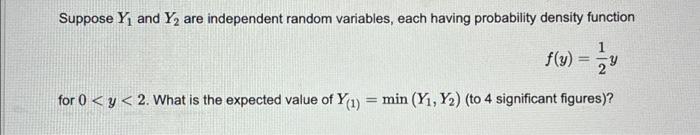 Solved Suppose Y₁ and Y₂ are independent random variables, | Chegg.com