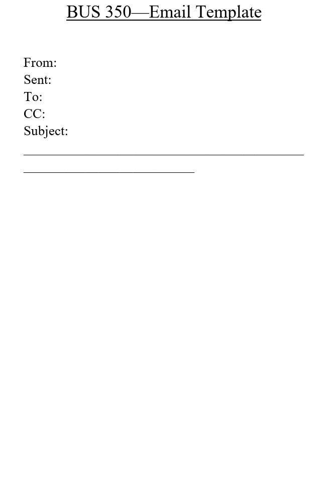 Solved BUS 350—Email Template From: Sent: To: CC: Subject: | Chegg.com