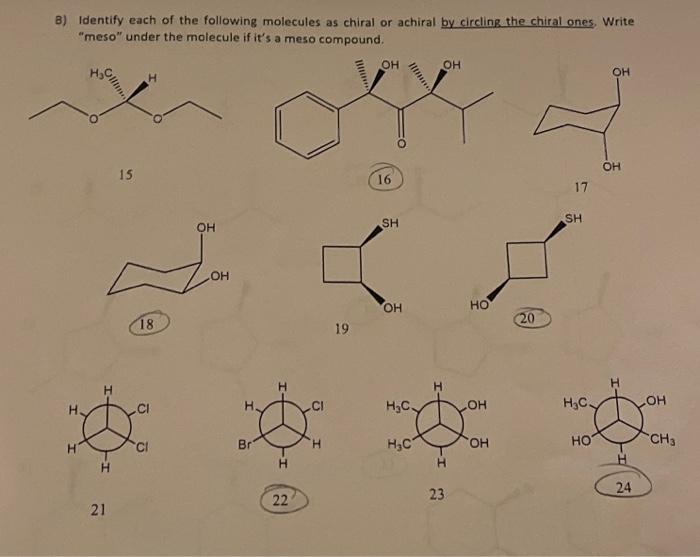 Solved B) Identify each of the following molecules as chiral | Chegg.com