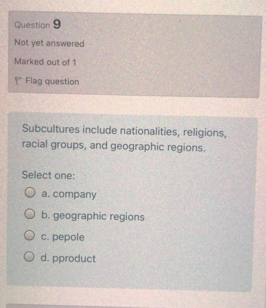 Solved Question 9 Not yet answered Marked out of 1 Flag | Chegg.com
