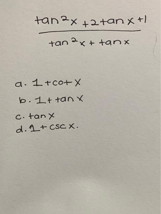 Solved Tan2x 2tanx 1 Tanax Tanx A 1 Tcotx B It Tanx C Chegg Com