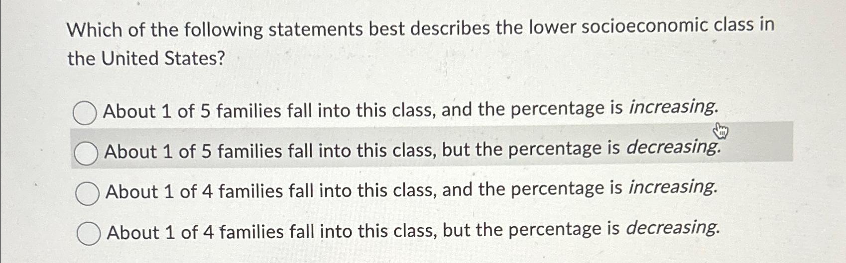 Solved Which of the following statements best describes the | Chegg.com