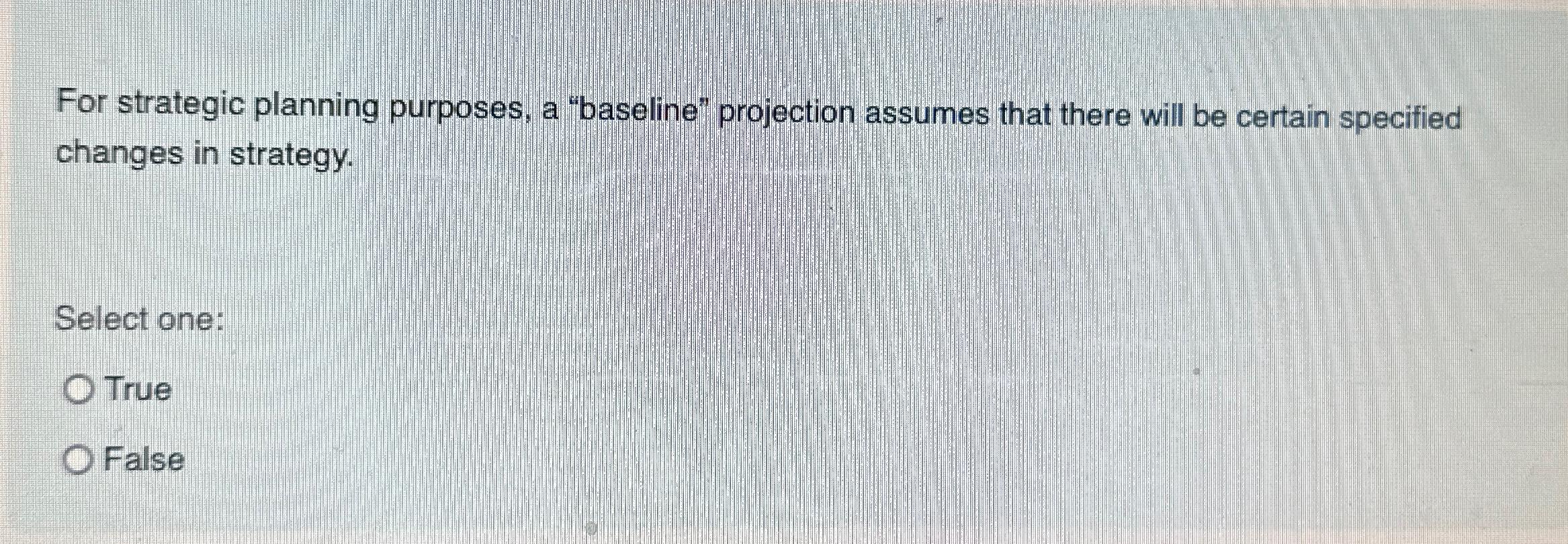 Solved For strategic planning purposes, a 