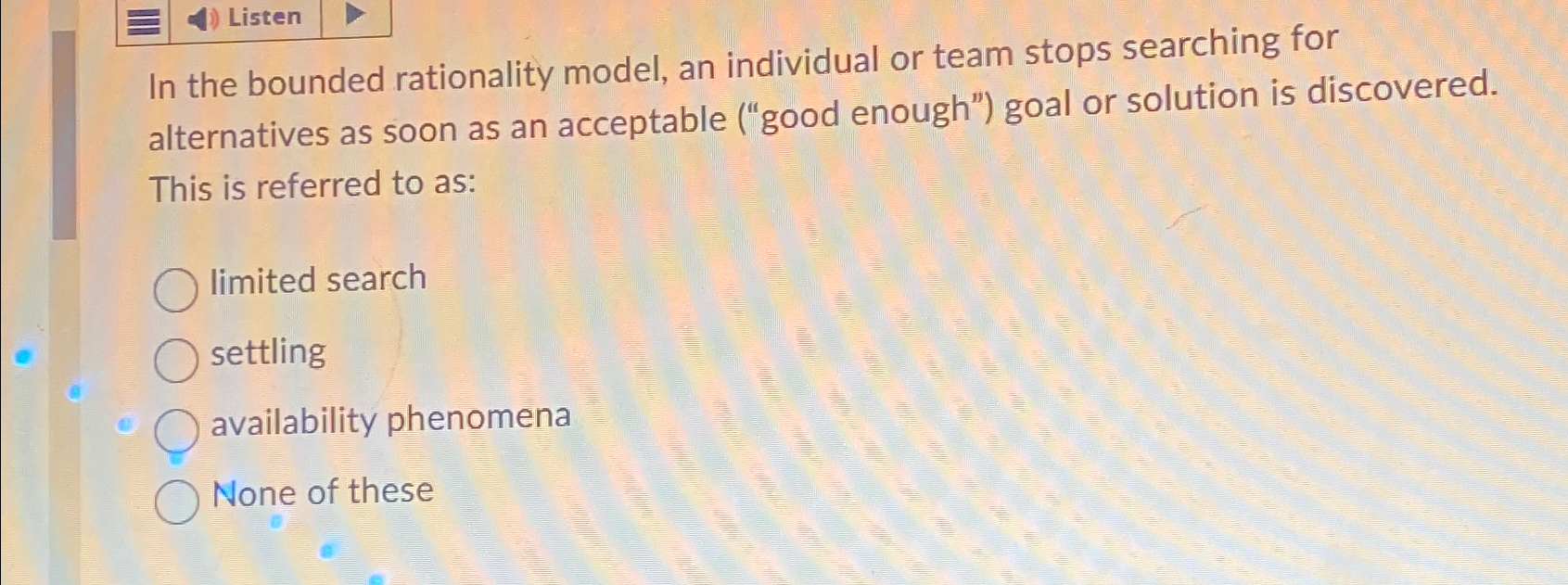 Solved ListenIn the bounded rationality model, an individual | Chegg.com