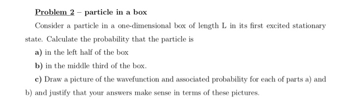 Solved Problem 2 - Particle In A Box Consider A Particle In | Chegg.com