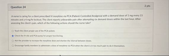 Solved Question 242 ﻿ptsA nurse is caring for a client | Chegg.com
