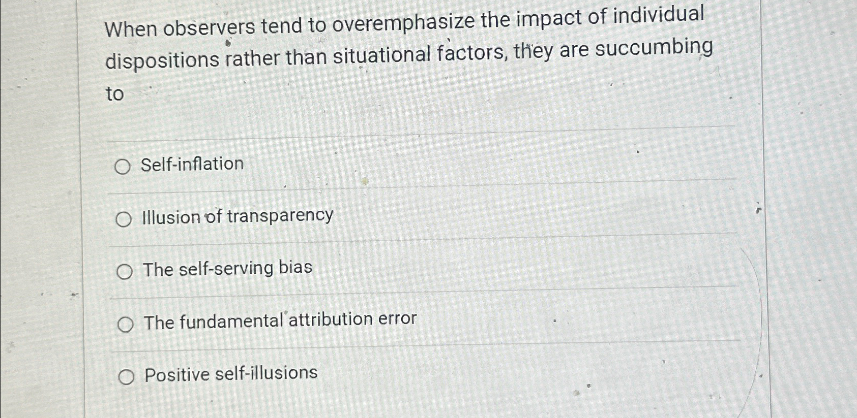 Solved When observers tend to overemphasize the impact of | Chegg.com