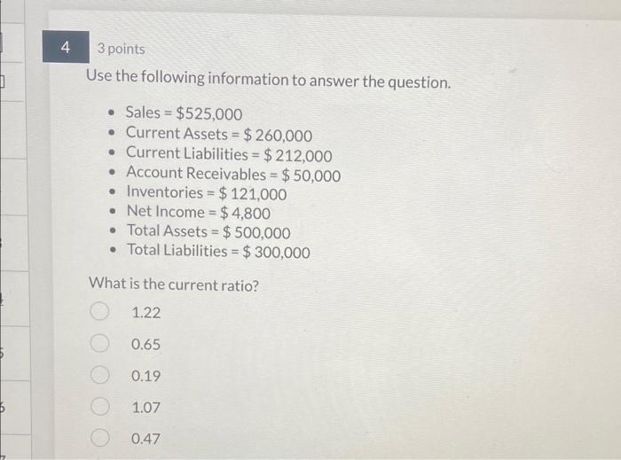 Solved 4 3 points Use the following information to answer | Chegg.com