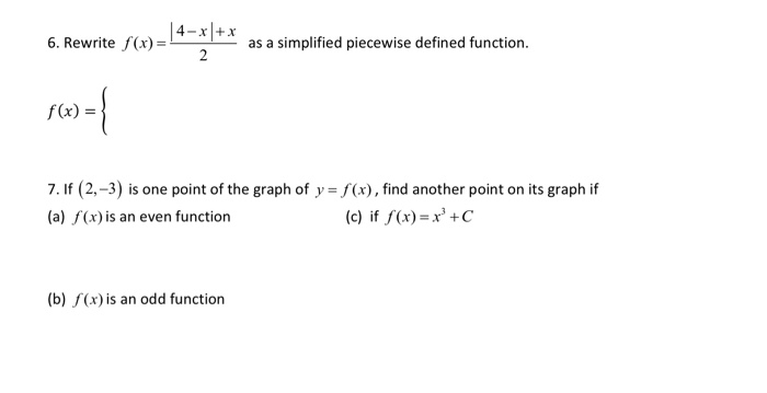 Solved 6. Rewrite f(x)= 4-x + x 2 as a simplified piecewise | Chegg.com
