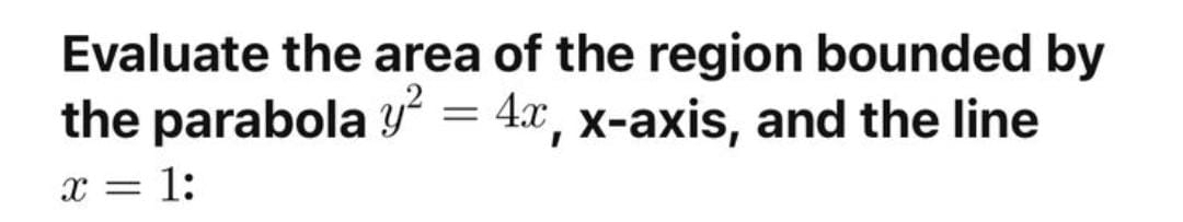 Solved Evaluate the area of the region bounded by the | Chegg.com