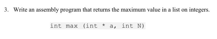 Solved 3. Write an assembly program that returns the maximum | Chegg.com