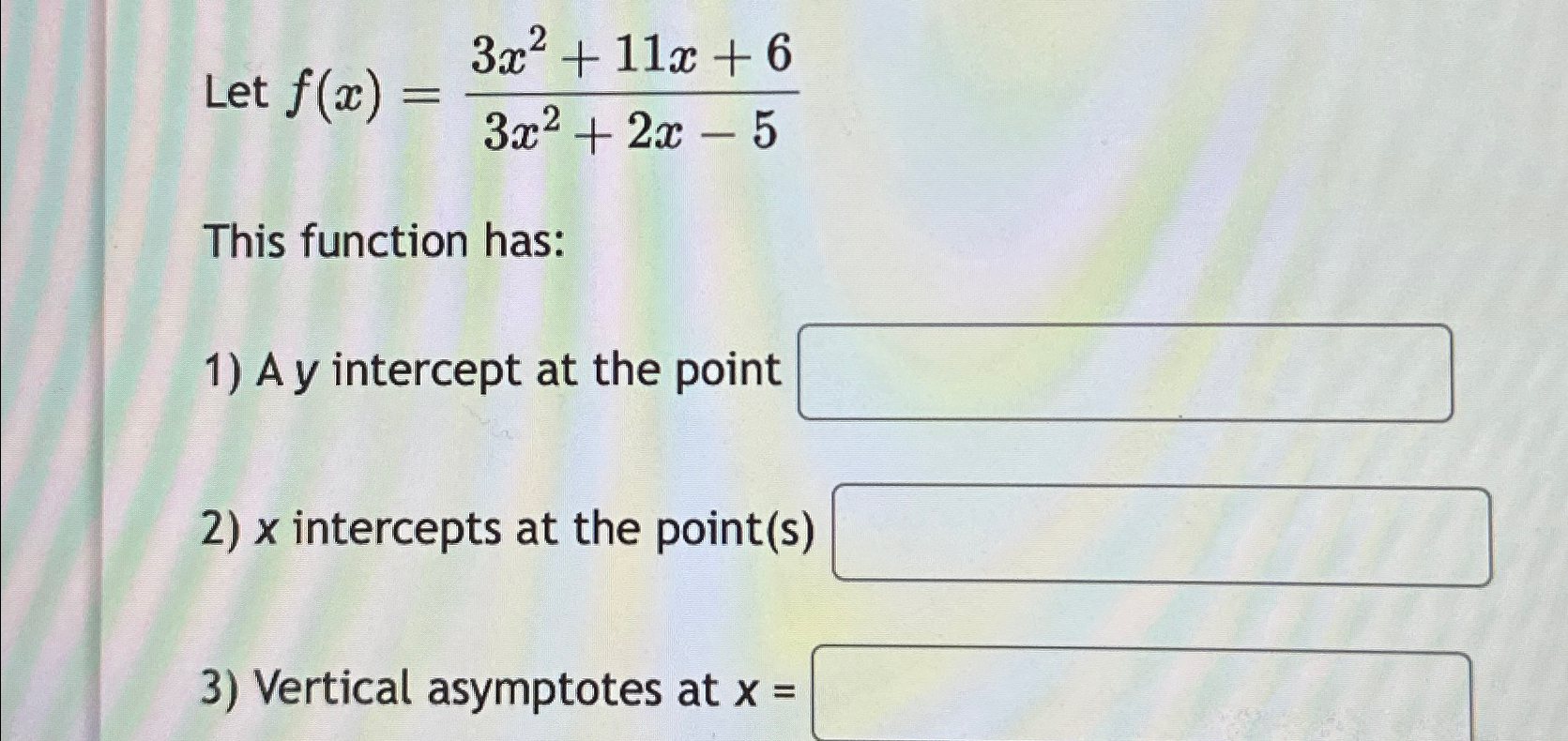 Solved Let F X 3x2 11x 63x2 2x 5this Function Has A Y