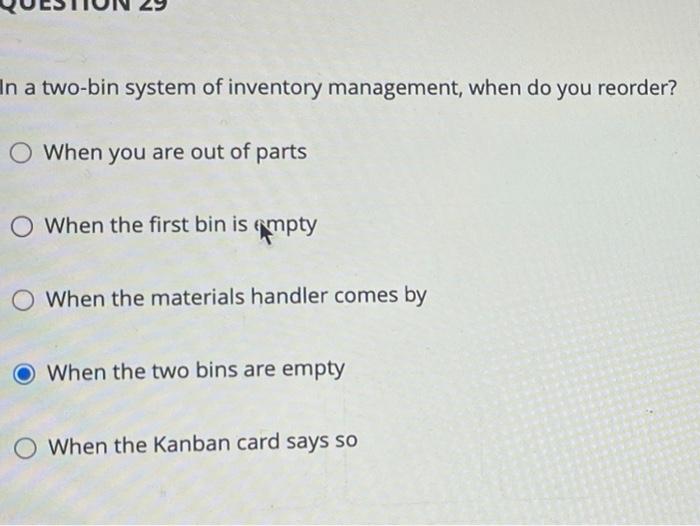 Solved In a two-bin system of inventory management, when do | Chegg.com