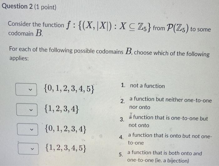 Solved Consider the function f{(X,∣X∣)X⊆Z5} from P(Z5) to