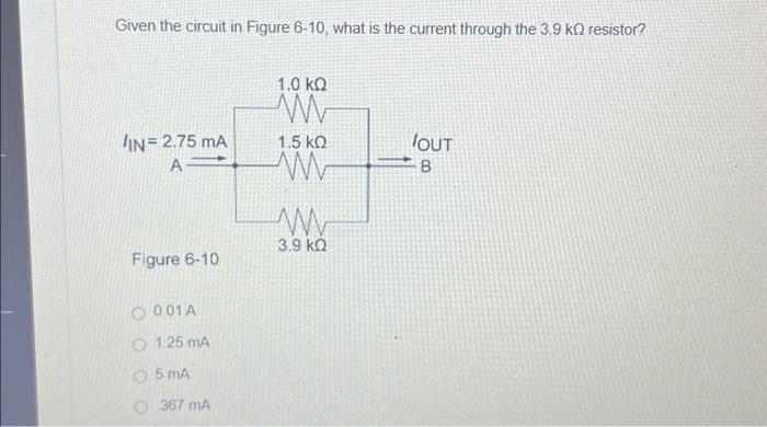 Solved Given the circuit in Figure 6-10, what is the current | Chegg.com