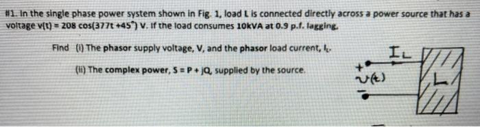 Solved #1. In the single phase power system shown in Fig. 1. | Chegg.com