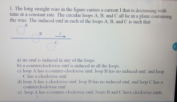 Solved 1. The long straight wire in the figure carries a | Chegg.com
