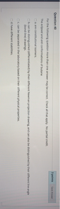 Solved Question 39 3 points Save Anse For the following | Chegg.com