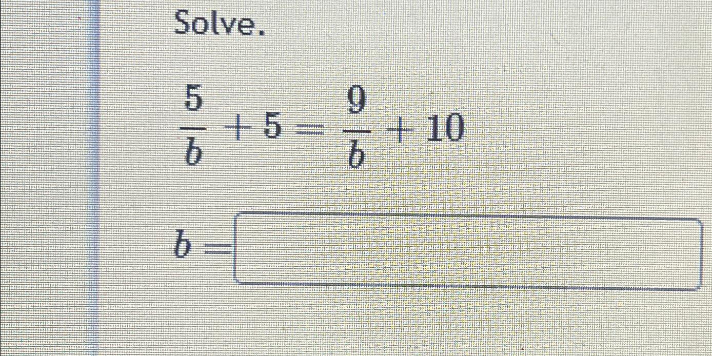 how to solve 7 b 5 10 5