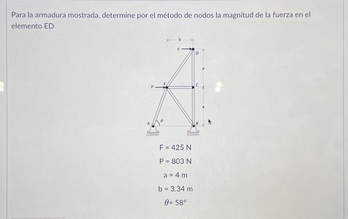 Para la armadura mostrada, determine por el método de nodos la magnitud de la fuerza en el elemento ED \[ \begin{array}{c} F=