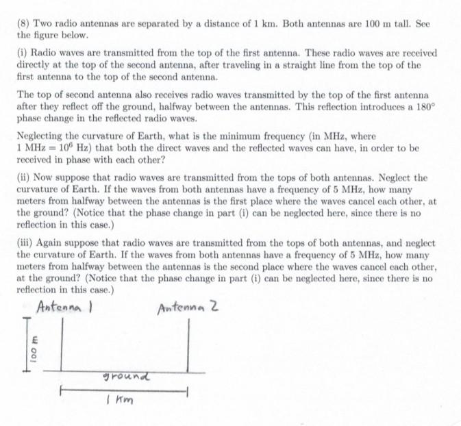 Solved (8) Two radio antennas are separated by a distance of