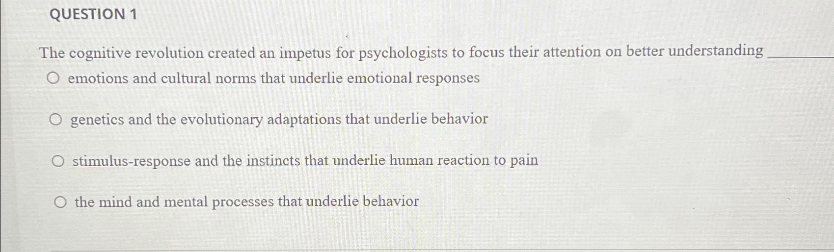 Solved QUESTION 1The cognitive revolution created an impetus