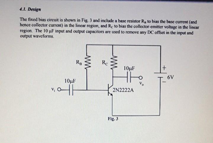 Solved 4.1. Design The fixed bias circuit is shown in Fig. 3 | Chegg.com