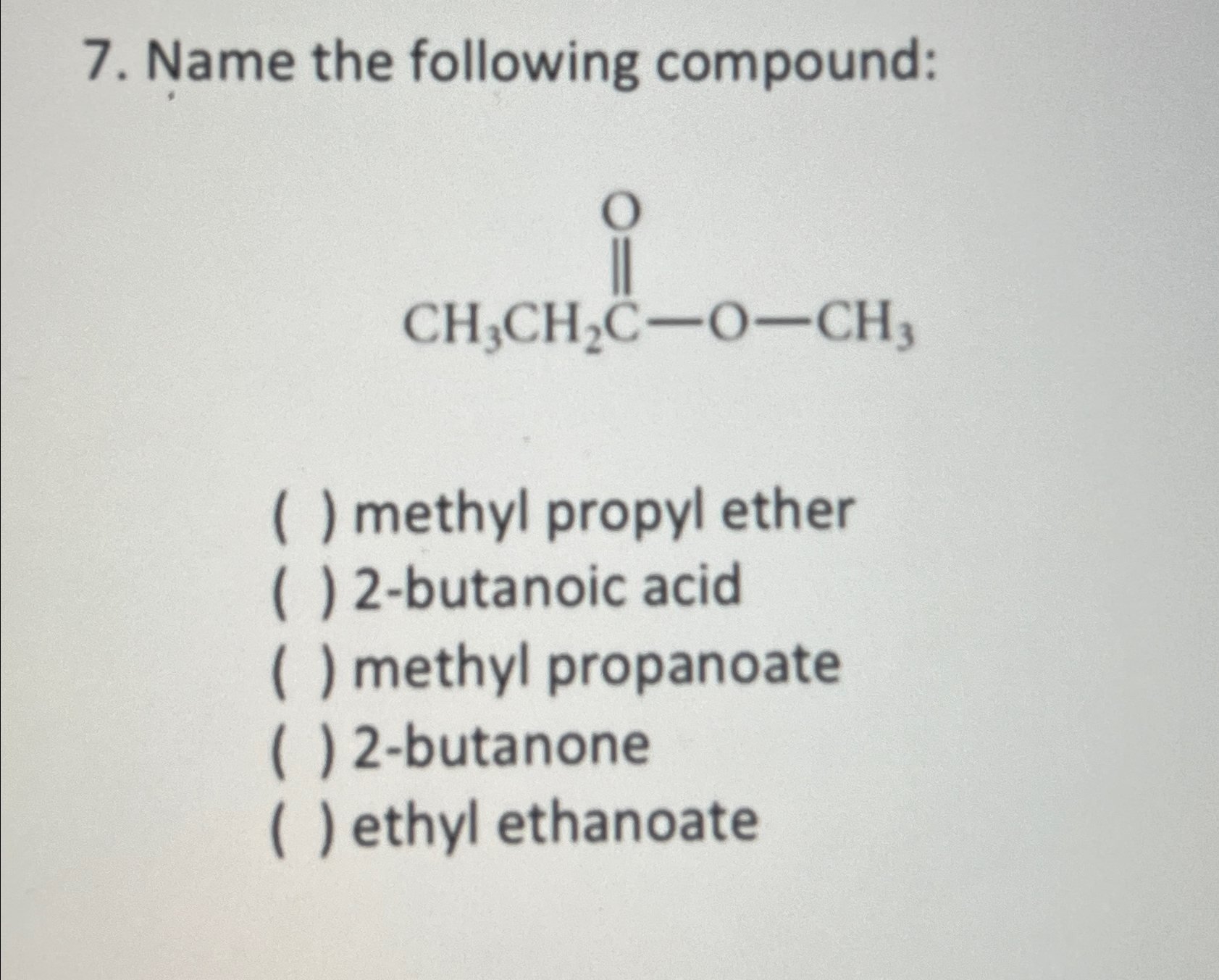 Solved Name the following compound:( ) ﻿methyl propyl | Chegg.com