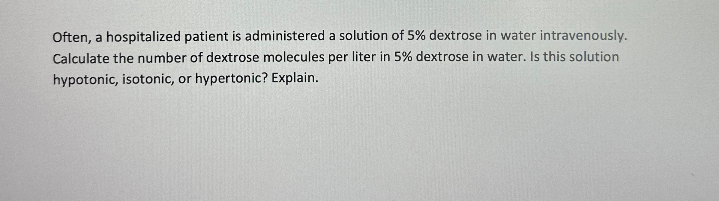 Solved Often, a hospitalized patient is administered a | Chegg.com