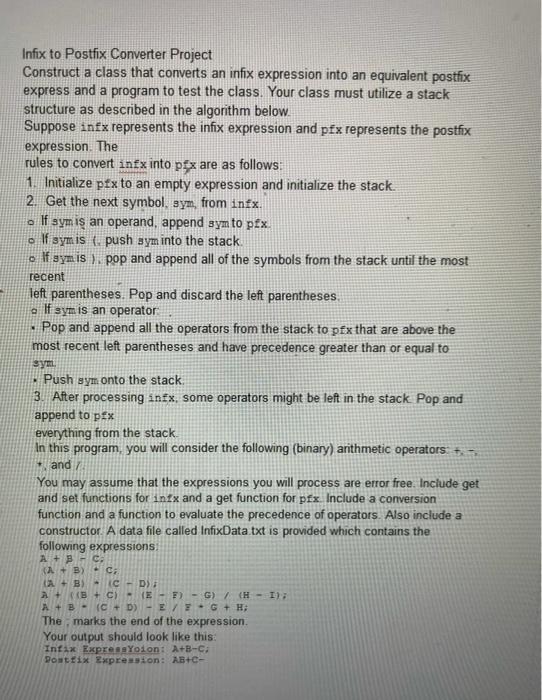 Solved Infix to Postfix Converter Project Construct a class | Chegg.com